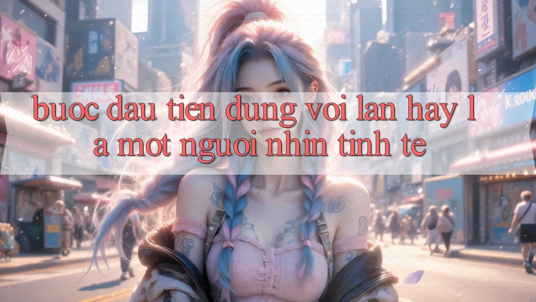 Bước Đầu Tiên: Đừng Vội “Lặn”, Hãy Là Một Người Nhìn Tinh Tế Bước Đầu Tiên: Đừng Vội “Lặn”, Hãy Là Một Người Nhìn Tinh Tế