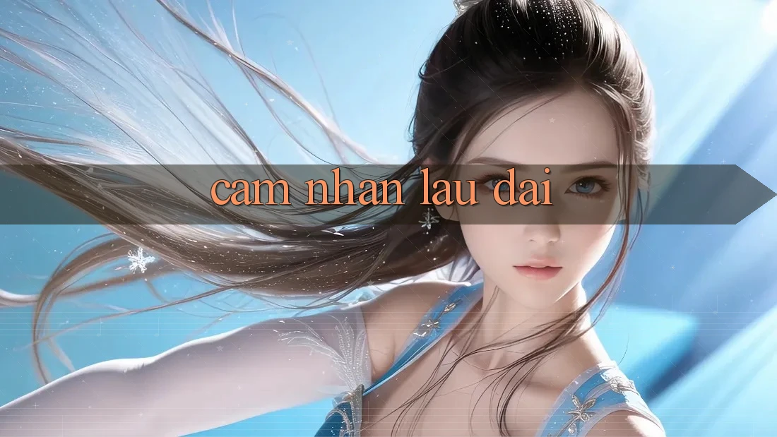 Cảm nhận lâu dài Cảm nhận lâu dài