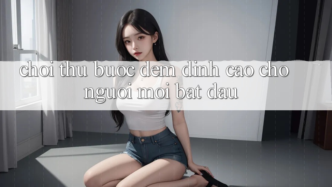 “Chơi Thử” – Bước Đệm Đỉnh cao Cho Người Mới Bắt Đầu “Chơi Thử” – Bước Đệm Đỉnh cao Cho Người Mới Bắt Đầu