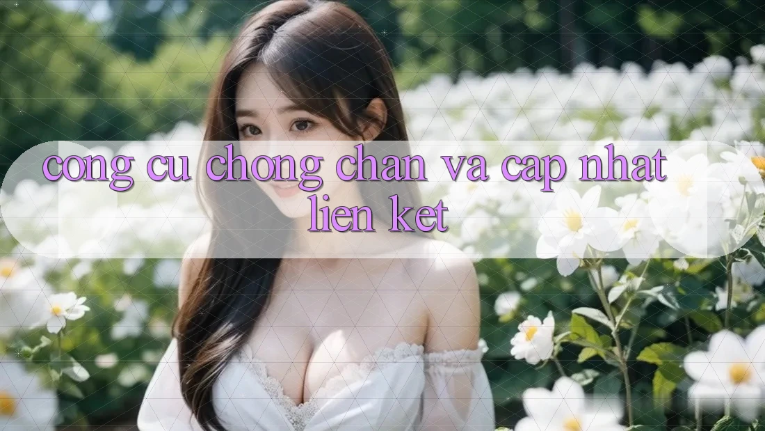 Công cụ chống chặn và cập nhật liên kết Công cụ chống chặn và cập nhật liên kết
