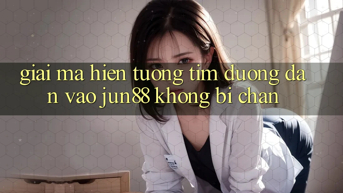 Giải Mã Hiện Tượng Tìm “Đường dẫn Vào Jun88 Không Bị Chặn” Giải Mã Hiện Tượng Tìm “Đường dẫn Vào Jun88 Không Bị Chặn”