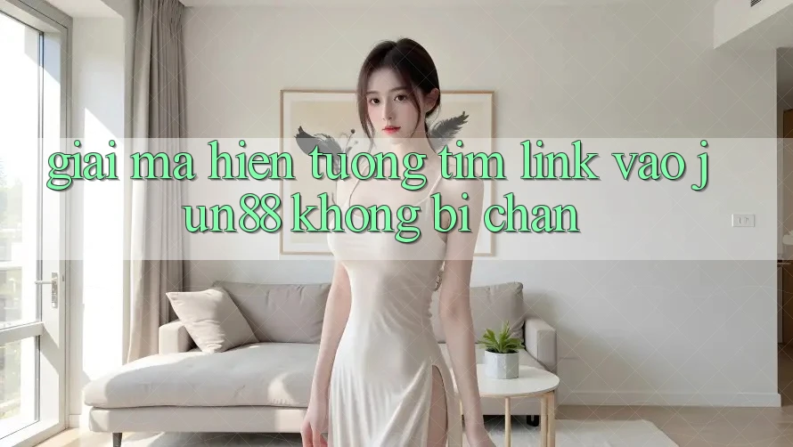 Giải Mã Hiện Tượng Tìm “Link Vào Jun88 Không Bị Chặn”