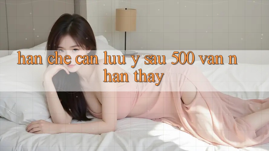 Hạn chế cần lưu ý sau 500 ván nhận thấy Hạn chế cần lưu ý sau 500 ván nhận thấy
