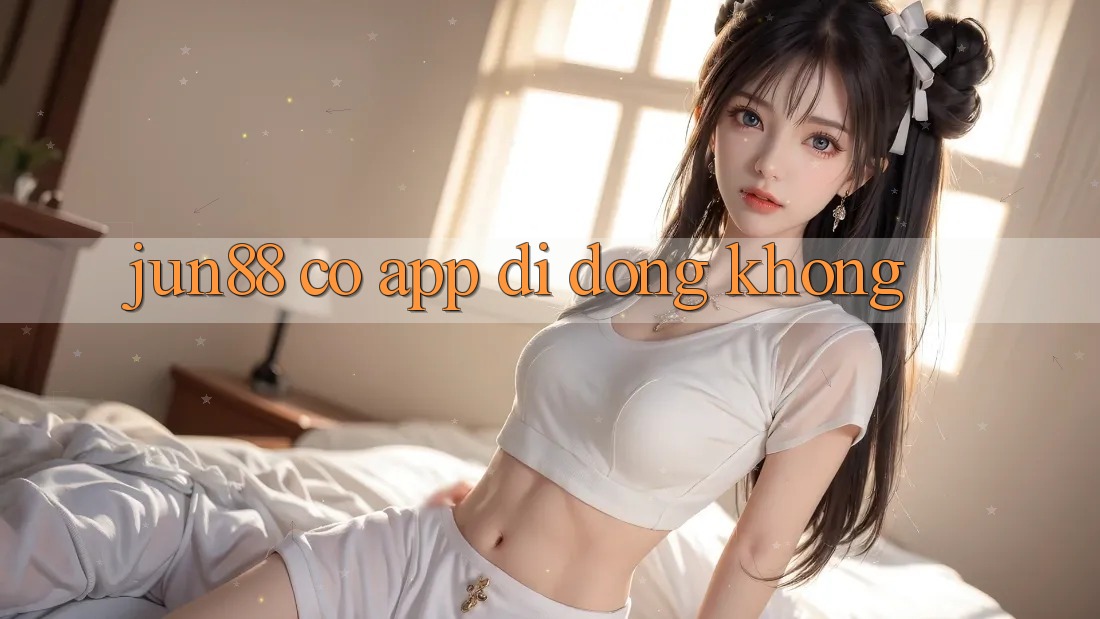 Jun88 có app di động không? Jun88 có app di động không?