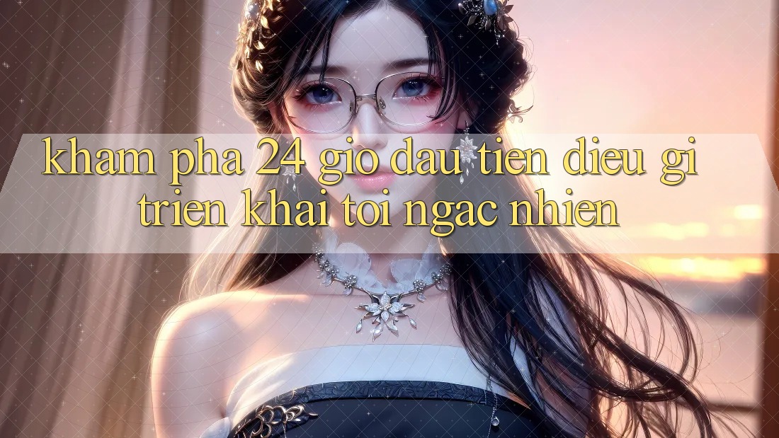 Khám phá 24 giờ đầu tiên: điều gì triển khai tôi ngạc nhiên? Khám phá 24 giờ đầu tiên: điều gì triển khai tôi ngạc nhiên?