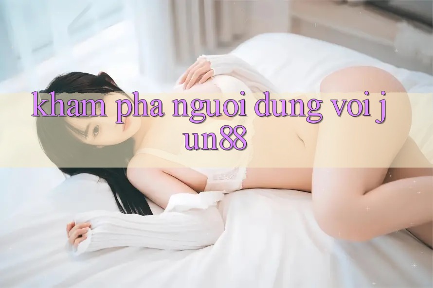 Khám phá người dùng với jun88 Khám phá người dùng với jun88