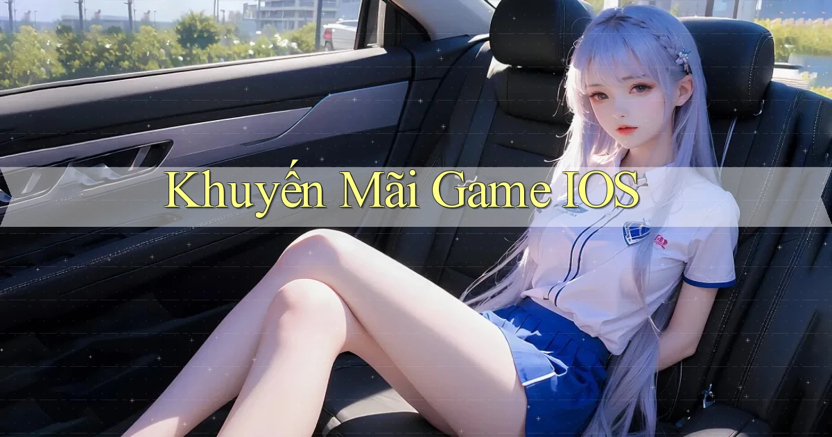 Khuyến mãi Game iOS