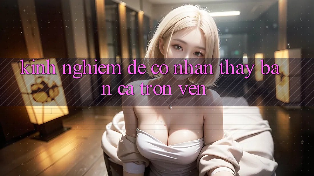 Kinh nghiệm Để Có Nhận thấy “Bắn Cá” Trọn Vẹn