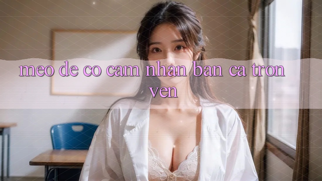 Mẹo Để Có Cảm nhận “Bắn Cá” Trọn Vẹn Mẹo Để Có Cảm nhận “Bắn Cá” Trọn Vẹn
