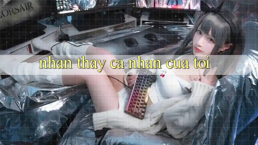Nhận thấy Cá Nhân Của Tôi Nhận thấy Cá Nhân Của Tôi