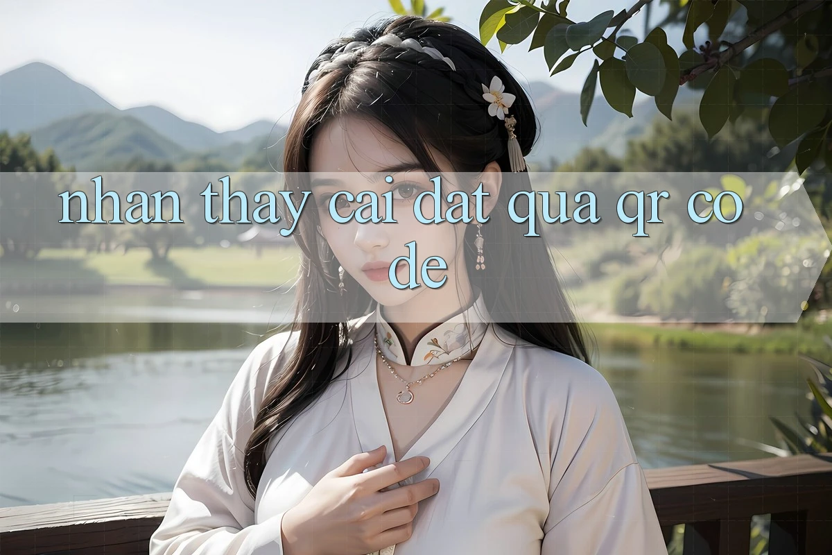 Nhận thấy cài đặt qua QR code