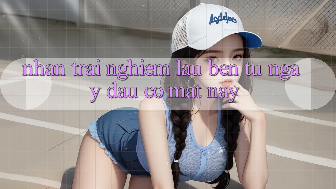 Nhận trải nghiệm lâu bền: từ ngày đầu có mặt nay