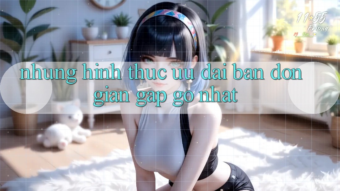 Những Hình Thức Ưu đãi Bạn Đơn giản Gặp gỡ Nhất Những Hình Thức Ưu đãi Bạn Đơn giản Gặp gỡ Nhất
