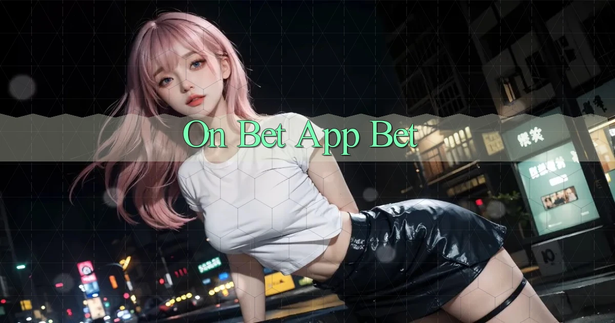 on bet app bet