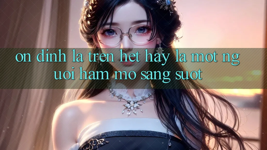 Ổn định Là Trên Hết: Hãy Là Một Người Hâm Mộ Sáng Suốt Ổn định Là Trên Hết: Hãy Là Một Người Hâm Mộ Sáng Suốt