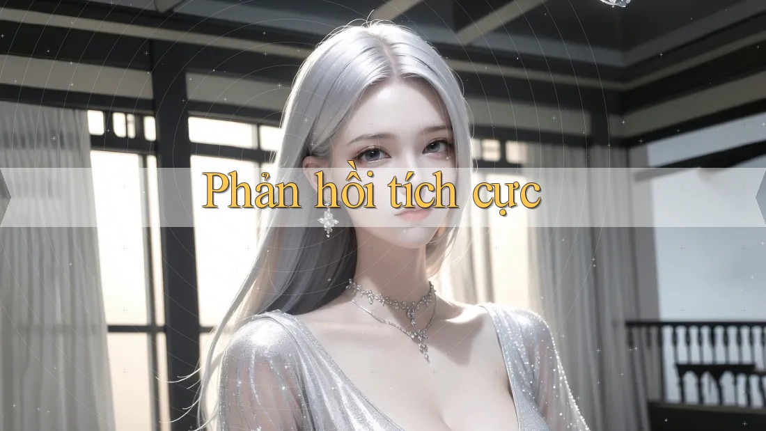 Phản hồi tích cực Phản hồi tích cực