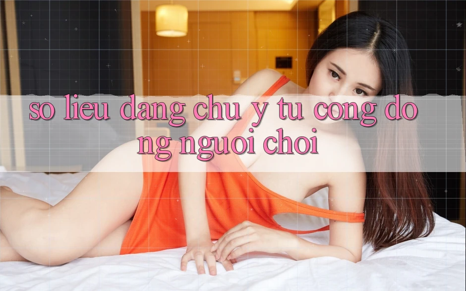 Số liệu đáng chú ý từ cộng đồng người chơi Số liệu đáng chú ý từ cộng đồng người chơi