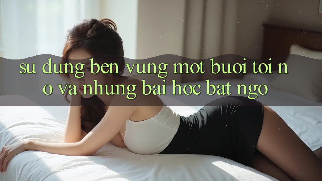 Sử dụng bền vững — Một buổi tối nọ và những bài học bất ngờ Sử dụng bền vững — Một buổi tối nọ và những bài học bất ngờ