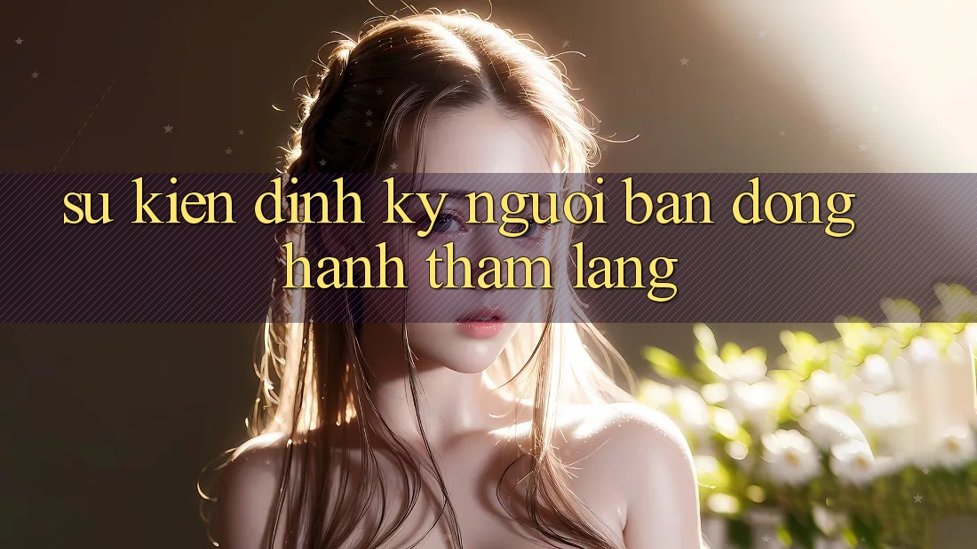 Sự kiện định kỳ: người bạn đồng hành thầm lặng