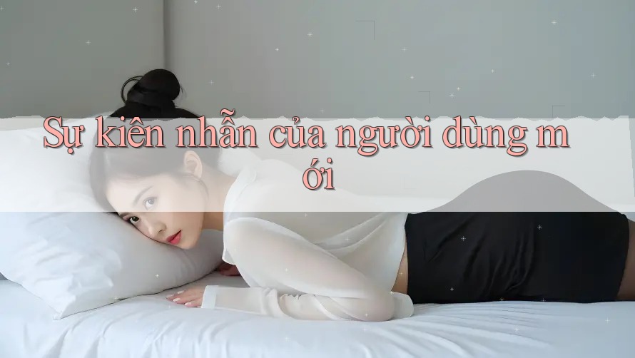 Sự kiên nhẫn của người dùng mới