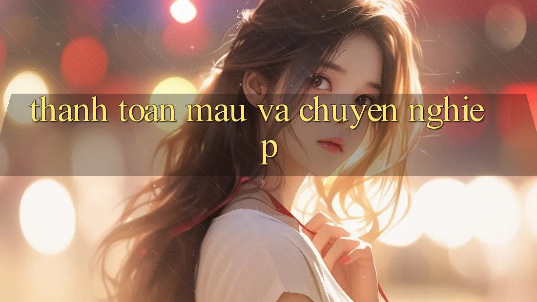 Thanh toán mau và chuyên nghiệp Thanh toán mau và chuyên nghiệp