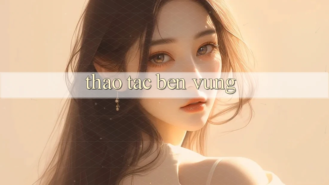 Thao tác bền vững Thao tác bền vững