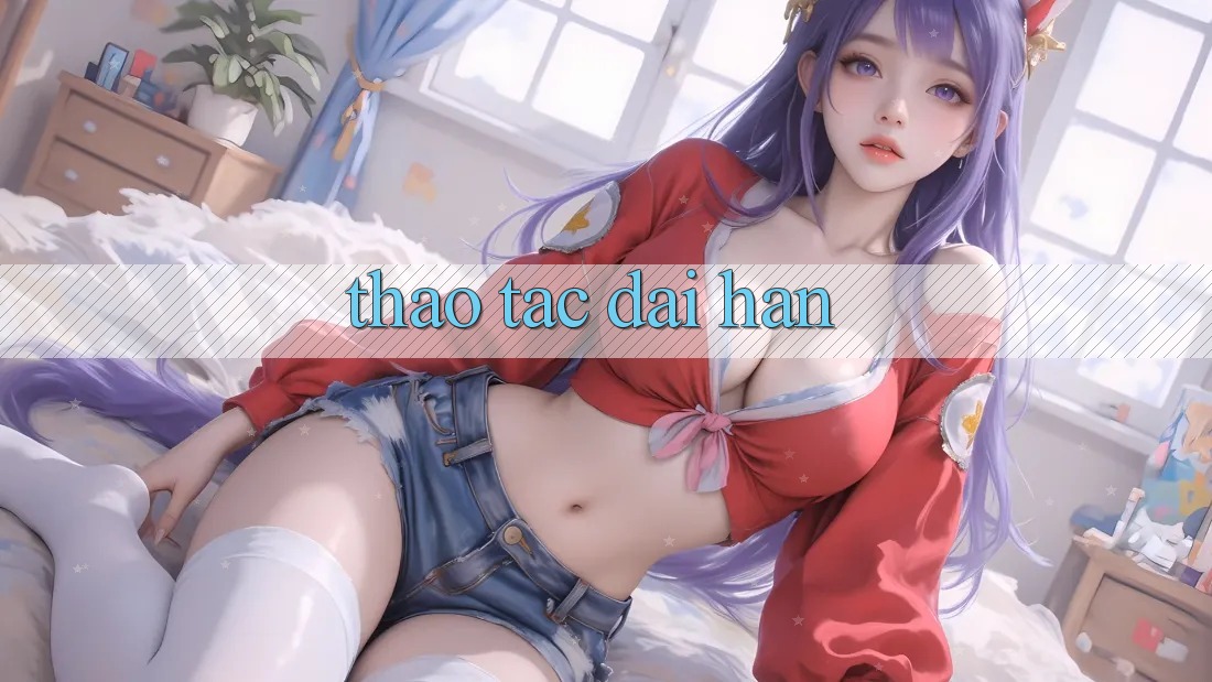 Thao tác dài hạn