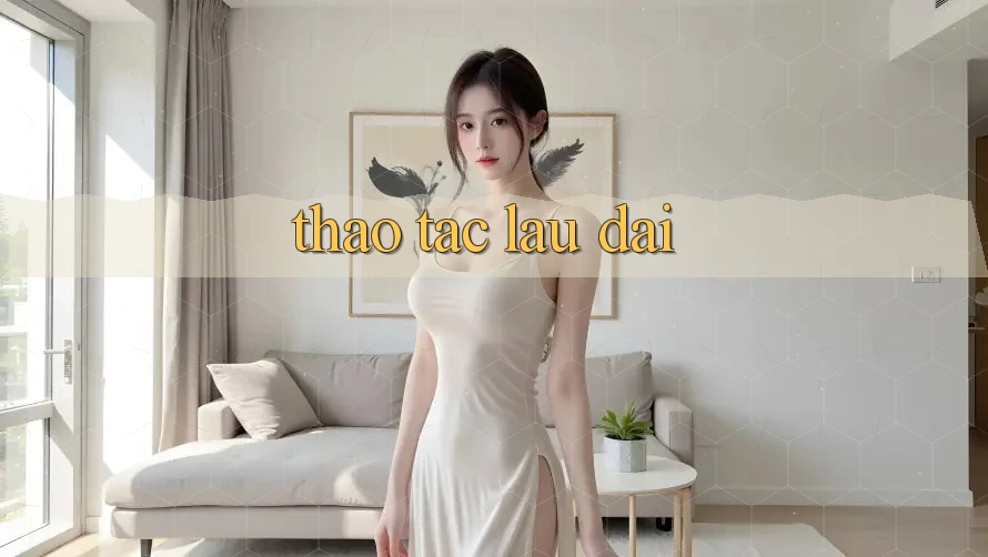 Thao tác lâu dài Thao tác lâu dài