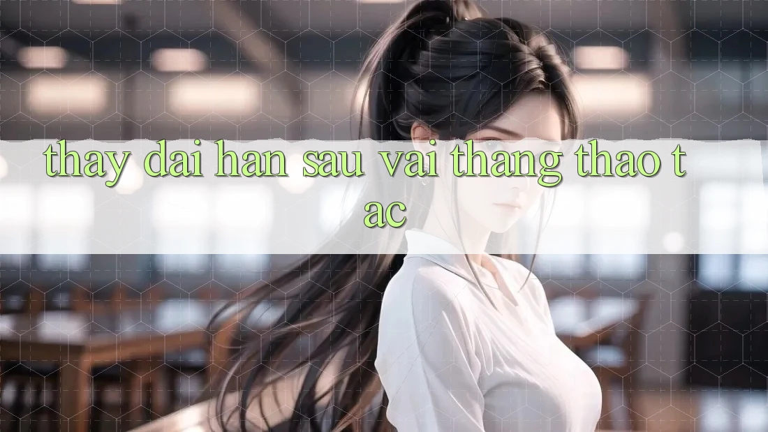 Thấy dài hạn sau vài tháng thao tác Thấy dài hạn sau vài tháng thao tác