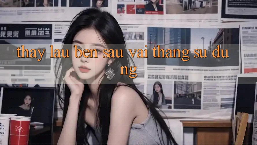 Thấy lâu bền sau vài tháng sử dụng