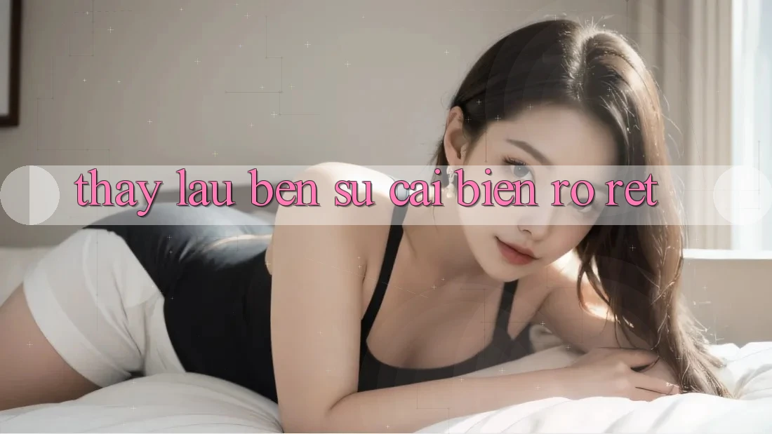 Thấy lâu bền: sự cải biến rõ rệt