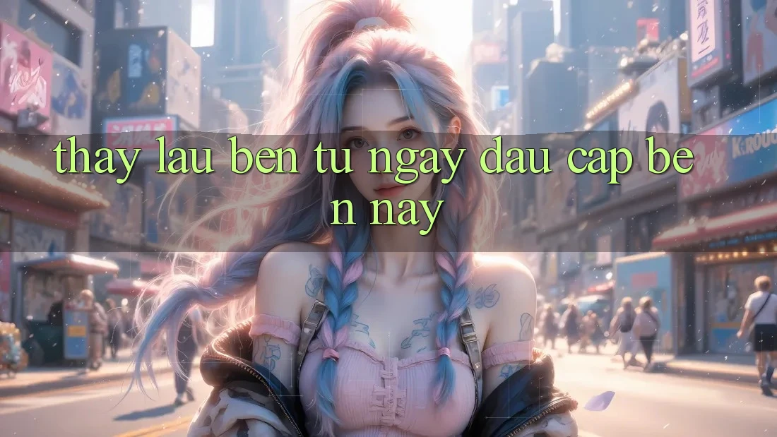 Thấy lâu bền: từ ngày đầu cập bến nay