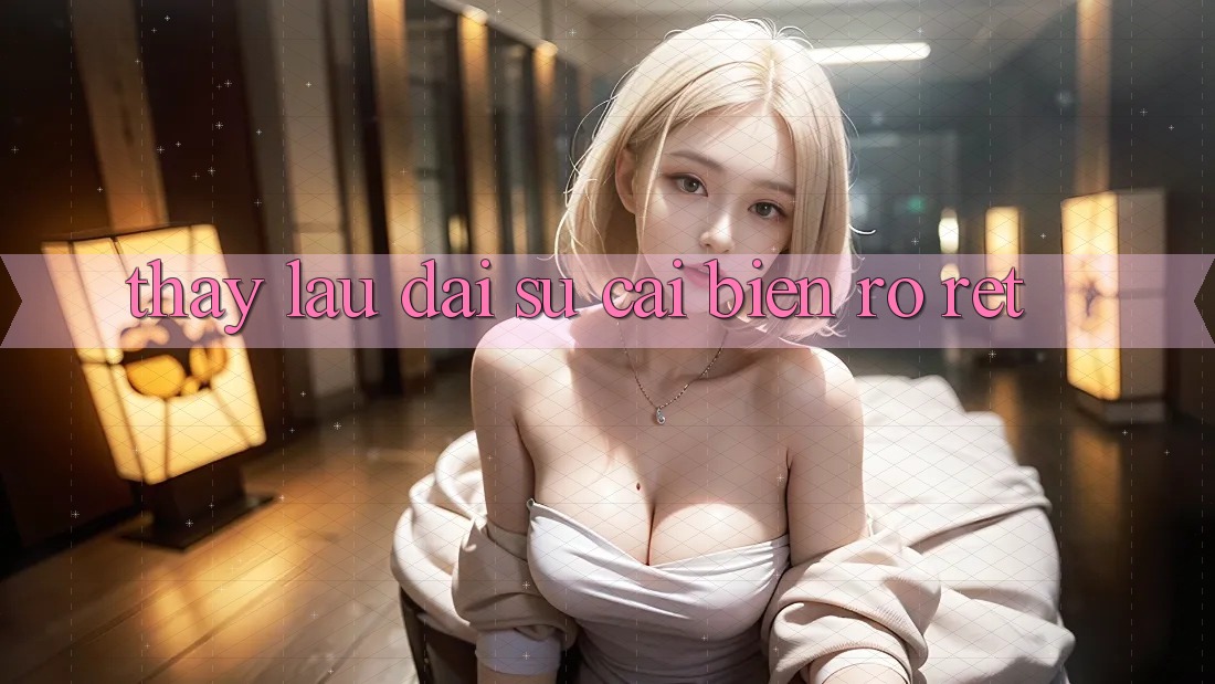 Thấy lâu dài: sự cải biến rõ rệt Thấy lâu dài: sự cải biến rõ rệt