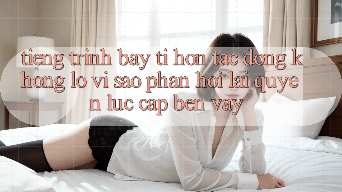 Tiếng Trình bày Tí hon, Tác Động Khổng lồ: Vì Sao Phản Hồi Lại “Quyền Lực” Cập bến Vậy? Tiếng Trình bày Tí hon, Tác Động Khổng lồ: Vì Sao Phản Hồi Lại “Quyền Lực” Cập bến Vậy?