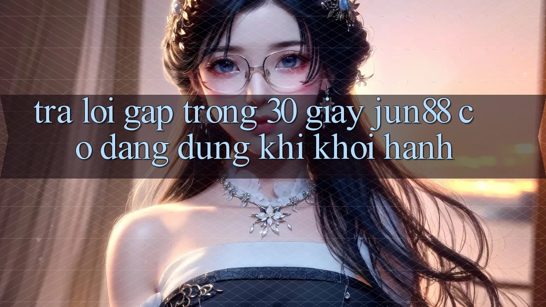 Trả lời gấp trong 30 giây: Jun88 có đáng dùng khi khởi hành? Trả lời gấp trong 30 giây: Jun88 có đáng dùng khi khởi hành?