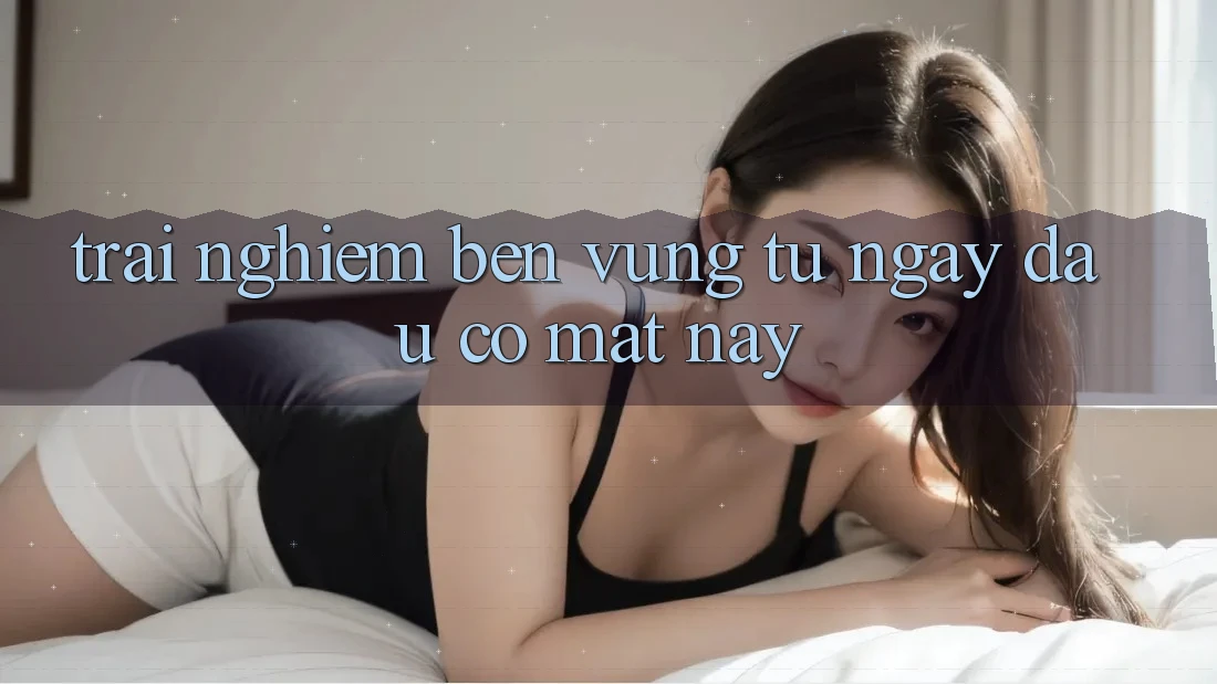 Trải nghiệm bền vững: từ ngày đầu có mặt nay