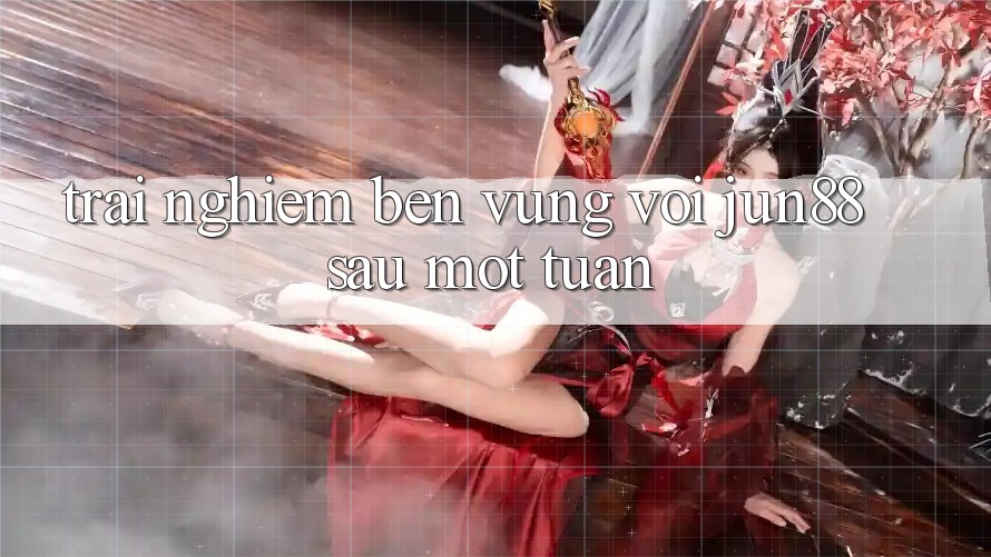 Trải nghiệm bền vững với jun88 sau một tuần Trải nghiệm bền vững với jun88 sau một tuần