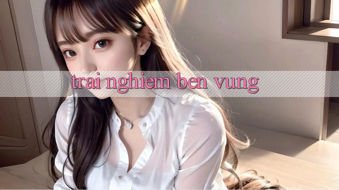 Trải nghiệm bền vững