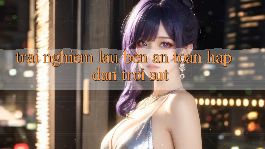 Trải nghiệm lâu bền — an toàn hấp dẫn trồi sụt? Trải nghiệm lâu bền — an toàn hấp dẫn trồi sụt?