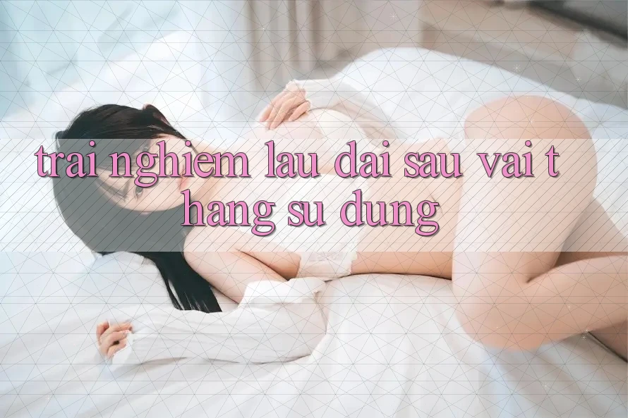 Trải nghiệm lâu dài sau vài tháng sử dụng