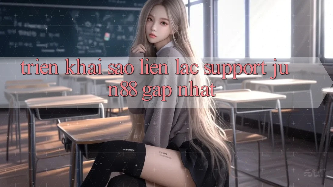 Triển khai sao liên lạc support jun88 gấp nhất? Triển khai sao liên lạc support jun88 gấp nhất?