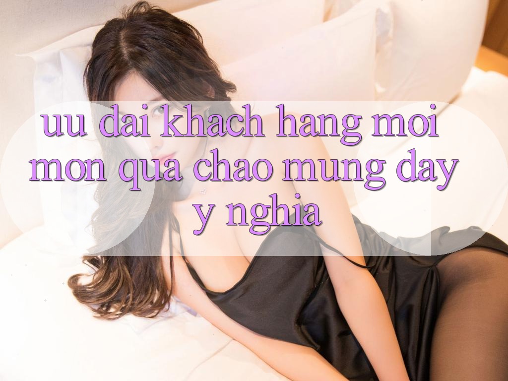 Ưu Đãi Khách hàng Mới – Món Quà Chào Mừng Đầy Ý Nghĩa Ưu Đãi Khách hàng Mới – Món Quà Chào Mừng Đầy Ý Nghĩa