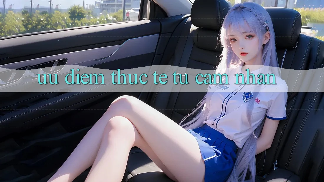 Ưu điểm thực tế từ cảm nhận Ưu điểm thực tế từ cảm nhận