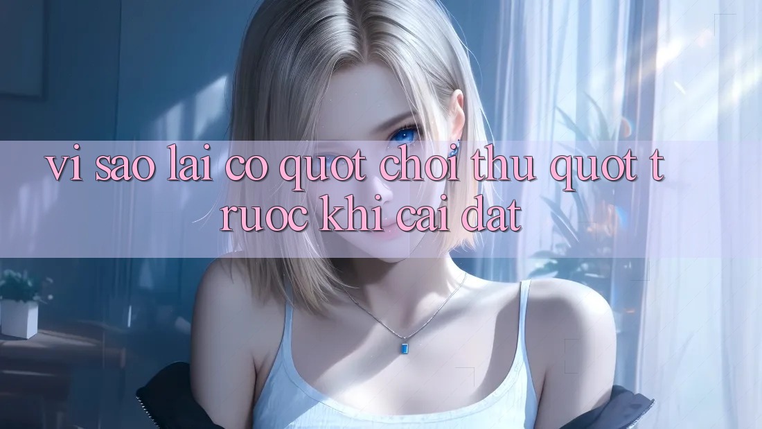 Vì Sao Lại Có " Chơi Thử" Trước Khi Cài đặt?